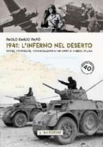 65947 - Papo', P.E. - 1941 l'inferno nel deserto. Storie, fotografie, considerazioni su un anno di guerra in Libia