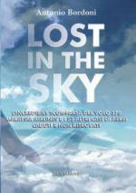 65949 - Bordoni, A. - Lost in the Sky. L'incredibile scomparsa del volo 370 Malaysia Airlines