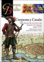 65959 - Romero Garcia, E. - Guerreros y Batallas 151: Cremona y Casale. Dos victorias de los tercios del marqu?s de Caracena (siglo XVII)