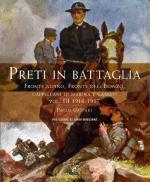 65999 - Gaspari, P. - Preti in battaglia Vol 3. 1916-1917. Fronte alpino, fronte dell'Isonzo, Cappellani di Marina e caduti