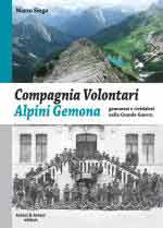 66007 - Siega, M. - Compagnia Volontari Alpini Gemona. Gemonesi e cividalesi nella Grande guerra
