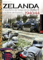 66017 - Cuevas, P. - Zelanda. El bautismo de fuego de las Waffen SS y la llave de Europa 1940/44 - Imagenes de guerra 23