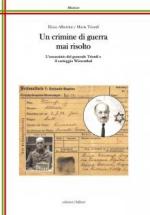 66024 - Albertini-Trionfi, E.-M. - Crimine di guerra mai risolto. L'assassino del generale Trionfi e il carteggio Wiesenthal (Un)