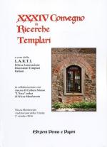 66036 - AAVV,  - XXXIV Convegno di ricerche templari. Nizza Monferrato 2016