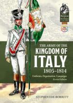 66051 - Ede Borrett, S. - Army of the Kingdom of Italy 1805-1814. Uniforms, Organization, Campaigns (The)