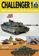 66058 - Griffin, R. - Challenger 1. Bitish Main Battle Tank of the Gulf War - TankCraft 21