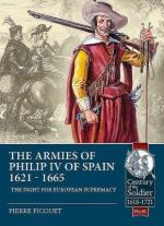 66061 - Picouet, P. - Armies of Philip IV of Spain 1621-1665. The Fight for European Supremacy (The)