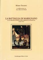 66085 - Traxino, M. - Battaglia di Marignano e la grande epopea dell'armata di Francia (La)