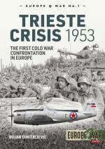66104 - Dimitrijevic, B. - Trieste Crisis 1953. The First Cold War Confrontation in Europe - Europe@War 01