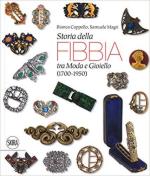 66110 - Cappello-Magri, B.-S. - Storia della fibbia tra moda e gioiello 1700-1950