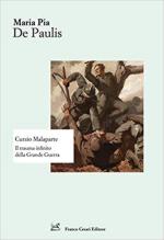 66118 - De Paulis, M.P. - Curzio Malaparte. Il trauma infinito della Grande guerra