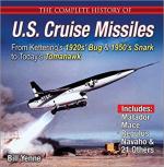 66156 - Yenne, B. - Complete History of US Cruise Missiles. From Kettering's 1920s' Bug and 1950s' Snark to Today's Tomahawk (The)