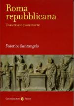 66162 - Santangelo, F. - Roma repubblicana. Una storia in quarante vite