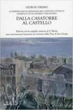 66185 - Eremo, G. - Dalla casatorre al castello. Le fortificazioni medioevali nel contesto storico, giuridico ed economico piacentino