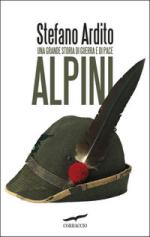 66200 - Ardito, S. - Alpini. Una grande storia di guerra e pace