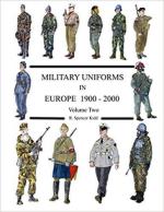 66205 - Kidd, R.S. - Military Uniforms in Europe 1900-2000 Vol 2