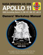 66228 - Dolling-Riley, P.-C. - NASA Mission AS-506 Apollo 11. Owner's Workshop Manual. 1969 (including Saturn V, CM-107, SM-107, LM-5) 50th Anniversary Special Edition
