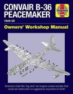 66229 - Baker, D. - Convair B-36 Peacemaker 1949-1959. Owner's Workshop Manual