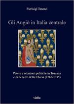 66253 - Terenzi, P. - Angio' in Italia centrale. Potere e relazioni politiche in Toscana e nelle terre della Chiesa 1263-1335 (Gli)