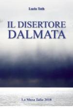 66262 - Toth, L. - Disertore Dalmata (Il)