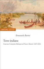 66264 - Burini, E. - Terre indiane. Giacomo Costantino Beltrami nel Nuovo Mondo 1823-1830