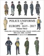 66273 - Kidd, R.S. - Police Uniforms of Europe 1615 - 2015 Volume 3