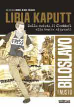 66274 - Biloslavo-Miron Polacco, F.-A. - Libia Kaputt. Dalla caduta di Gheddafi alla bomba migranti
