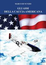 66285 - Di Nunzio, M. - Assi della caccia americana (Gli)