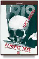 66292 - Freddi, L. - Bandiere Nere. Contributo alla storia del Fascismo