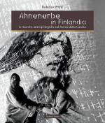 66293 - Prizzi, F. - Ahnenerbe in Finlandia. Le ricerche antropologiche sul fronte della Carelia