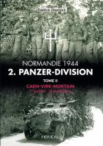 66318 - Deprun, F. - 2. Panzer-Division. Normandie 1944 Tome 2: 1 juillet - 12 aout 1944 Caen Vire Mortain