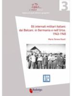 66323 - Giusti, M.T. - Internati militari italiani: dai Balcani, in Germania e nell'Urss 1943-1945 (Gli)