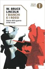 66326 - Lincoln, W.B. - Bianchi e i rossi. Storia della Guerra Civile Russa (I)