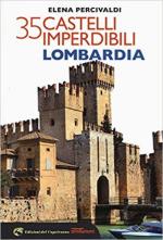 66356 - Percivaldi, E. - 35 castelli imperdibili. Lombardia