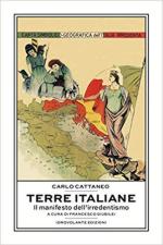 66368 - Cattaneo, C. - Terre italiane. Il manifesto dell'Irredentismo