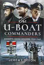 66402 - Dixon, J. - U-Boat Commanders. Knight's Cross Holders 1939-1945 (The)
