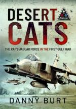 66403 - Burt, D. - Desert Cats. The RAF's Jaguar Force in the First Gulf War