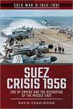66406 - Charlwood, D. - Suez Crisis 1956. End of Empire and the Reshaping of the Middle East