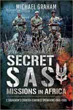 66422 - Graham, M. - Secret SAS Missions in Africa. C Squadron's Counter-Terrorist Operations 1968-1980