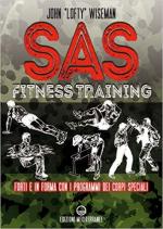 66450 - Wiseman, J.L. - SAS Fitness Training. Forti e in forma con i programmi dei Corpi Speciali