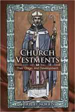 66456 - Norris, H. - Church Vestments. The Origins and Development