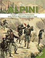 66461 - AAVV,  - Alpini. I luoghi, i valori e l'evoluzione delle Penne Nere dalle origini ad oggi