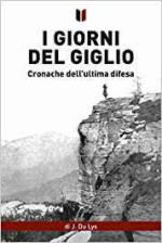 66514 - Du Lys, J. - Giorni del giglio. Cronache dell'ultima difesa (I)