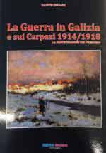 66639 - Ongari, D. - Guerra in Galizia e sui Carpazi 1914-1918. La partecipazione del Trentino