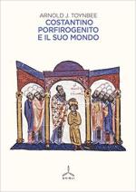 66656 - Toynbee, A.J. - Costantino Profirogenito e il suo mondo