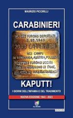 66665 - Piccirilli, M. - Carabinieri kaputt! I giorni dell'infamia e del tradimento