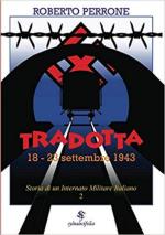 66710 - Perrone, R. - Tradotta. 18-23 settembre 1943. Storia di un internato militare italiano