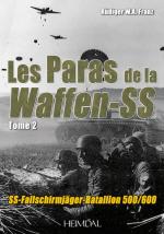 66718 - Franz, R.W.A. - Paras de la Waffen-SS Tome 2: SS-Fallschirmjaeger-Bataillon 500/600 (Les)