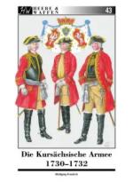 66737 - Friedrich, W. - Heere und Waffen 43 Kursaechsische Armee 1730-1732