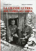 66745 - Less-Mederle, A.-O. - Grande guerra dal Garda all'Adige. I dieci chilometri del fronte da Torbole all'Asmara